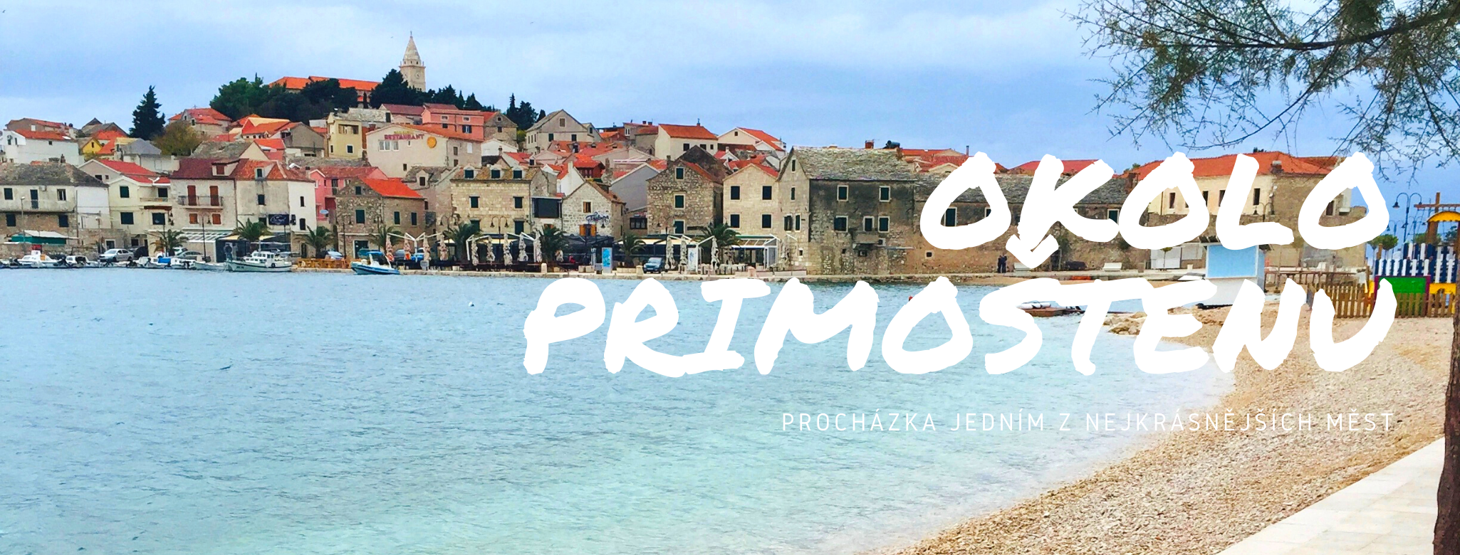 Jak je důležité vidět Primošten